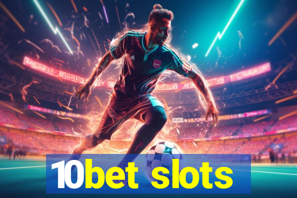 10bet slots